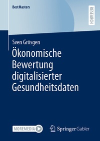 Abbildung von: Ökonomische Bewertung digitalisierter Gesundheitsdaten - Springer Gabler