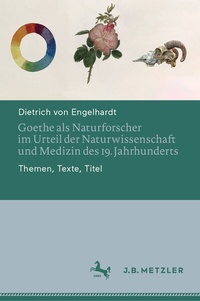 Abbildung von: Goethe als Naturforscher im Urteil der Naturwissenschaft und Medizin des 19. Jahrhunderts - J.B. Metzler