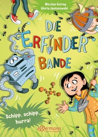 Abbildung von: Die Erfinder-Bande 3. Schipp, schipp, hurra! - Ellermann