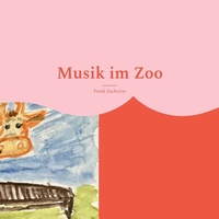Abbildung von: Musik im Zoo - Books on Demand