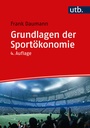 Cover: Grundlagen der Sportökonomie - UTB