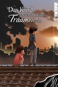 Cover: Das Kind, das ich in meinen Tr&auml;umen sah, Band 05 - TOKYOPOP GmbH