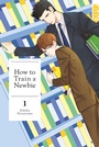 Cover: How to train a Newbie, Band 01 - TOKYOPOP GmbH