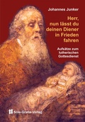 Cover: Herr, nun l&auml;sst du deinen Diener in Frieden fahren - Sola-Gratia-Verlag