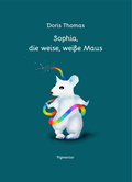 Cover: Sophia, die weise, wei&szlig;e Maus - Pigmentar