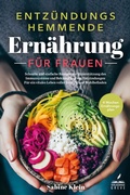 Cover: Entz&uuml;ndungshemmende Ern&auml;hrung f&uuml;r Frauen: - Verlagshaus Greve