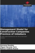 Cover: Management Model for Construction Companies Province of Imbabura - Our Knowledge Publishing