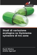 Cover: Studi di variazione ecologica su Gymnema sylvestre di tre zone - Edizioni Sapienza