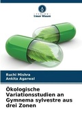 Cover: OEkologische Variationsstudien an Gymnema sylvestre aus drei Zonen - Verlag Unser Wissen