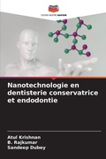 Cover: Nanotechnologie en dentisterie conservatrice et endodontie - Editions Notre Savoir