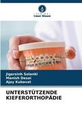 Cover: Unterstuetzende Kieferorthopaedie - Verlag Unser Wissen