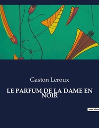 Abbildung von: Le Parfum de la Dame En Noir - Culturea