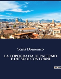 Abbildung von: La Topografia Di Palermo E De' Suoi Contorni - Culturea