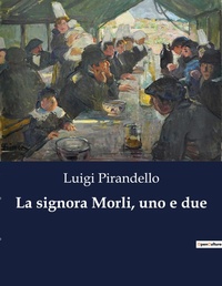 Abbildung von: La signora Morli, uno e due - Culturea