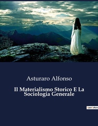 Abbildung von: Il Materialismo Storico E La Sociologia Generale - Culturea