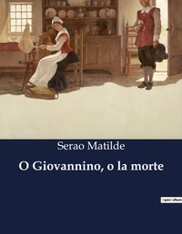 Abbildung von: O Giovannino, o la morte - Culturea