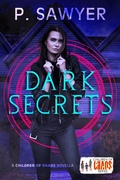 Cover: Dark Secrets (Children of Chaos) - P. Sawyer