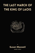 Cover: The Last March of the King of Laois [Short Story] - Biblioth&egrave;que des Refus&eacute;s
