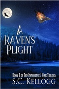 Cover: A Raven's Plight (The Immortals' War Trilogy, #1) - Goat Trail Publishing