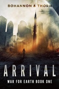 Cover: Arrival (War For Earth, #1) - Zach Bohannon