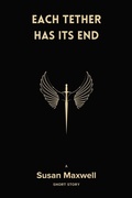 Cover: Each Tether Has Its End [Short Story] - Biblioth&egrave;que des Refus&eacute;s