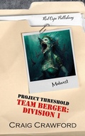 Cover: Project Threshold: Team Berger: Division 1 - Red Cape Publishing