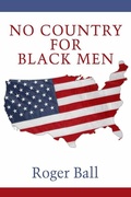 Cover: No Country for Black Men - IAP - Information Age Publishing