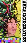 Cover: A Primer on Arts Integration - IAP - Information Age Publishing