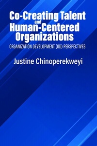 Abbildung von: Co-Creating Talent and Human-Centered Organizations - IAP - Information Age Publishing