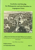 Cover: Geschichte wird lebendig: Ein Wohnquartier und seine Bewohner in vergangenen Zeiten - Uckerm&auml;rkischer Geschichtsverein zu Prenzlau