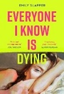 Cover: Everyone I Know is Dying - HQ