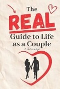 Cover: The Real Guide To Life As A Couple - Sk Mason Publishing