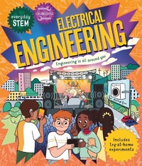 Enlarge image Cover: Everyday STEM Engineering - Electrical Engineering - Kingfisher Books Ltd