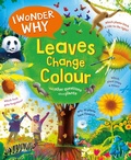Cover: I Wonder Why Leaves Change Colour - Kingfisher Books Ltd