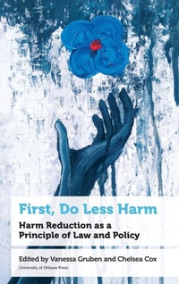Enlarge image Cover: First, Do Less Harm - University of Ottawa Press