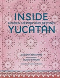 Cover: Inside Yucatan - Vendome Press