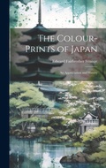 Cover: The Colour-Prints of Japan - Legare Street Press