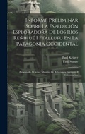 Cover: Informe Preliminar Sobre La Espedicion Esploradora De Los Rios Renihue I Ftaleufu En La Patagonia Occidental - Legare Street Press