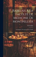 Cover: F. Rabelais A La Faculte De Medicine De Montpellier - Legare Street Press