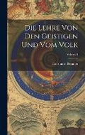 Cover: Die Lehre Von Den Geistigen Und Vom Volk; Volume 1 - Legare Street Press