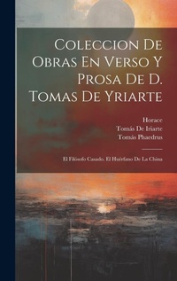 Abbildung von: Coleccion De Obras En Verso Y Prosa De D. Tomas De Yriarte - Legare Street Press