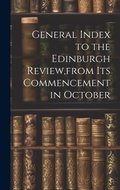 Cover: General Index to the Edinburgh Review, from Its Commencement in October - Legare Street Press