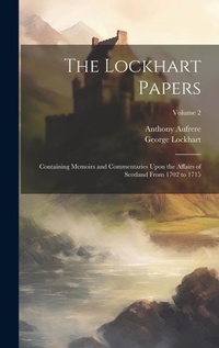 Enlarge image Cover: The Lockhart Papers - Legare Street Press