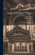 Cover: The Cherry Girl - Legare Street Press