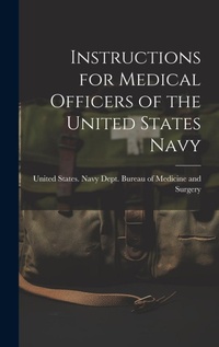 Abbildung von: Instructions for Medical Officers of the United States Navy - Legare Street Press