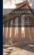 Cover: Das Recht Von Gortyn - Legare Street Press