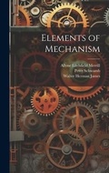 Cover: Elements of Mechanism - Legare Street Press
