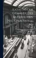 Cover: Katalog Der Gemaelde Des Bayerischen Nationalmuseums - Legare Street Press