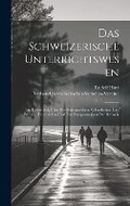 Cover: Das Schweizerische Unterrichtswesen - Legare Street Press