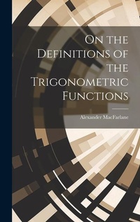 Abbildung von: On the Definitions of the Trigonometric Functions - Legare Street Press